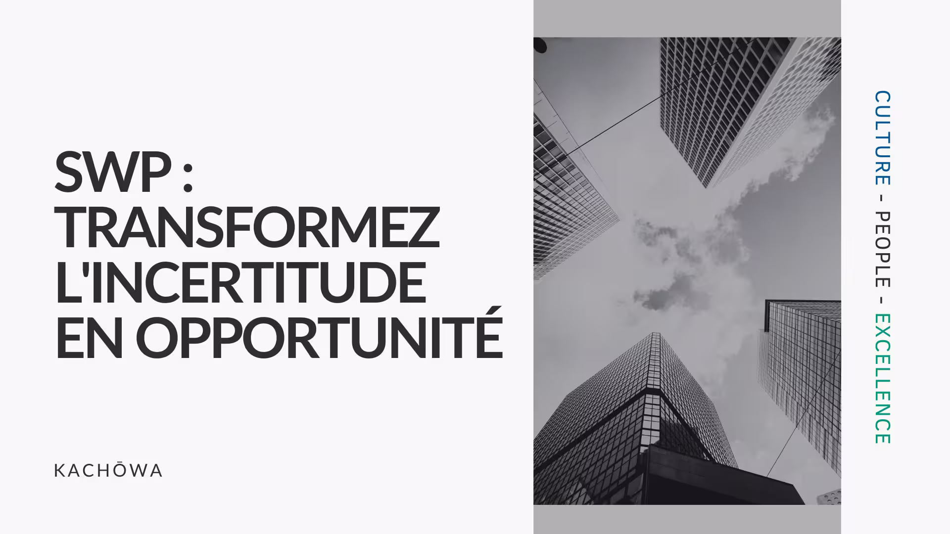 KACHŌWA - Conseil en transformation en stratégie RH - SWP - Transformez l'incertitude en opportunité