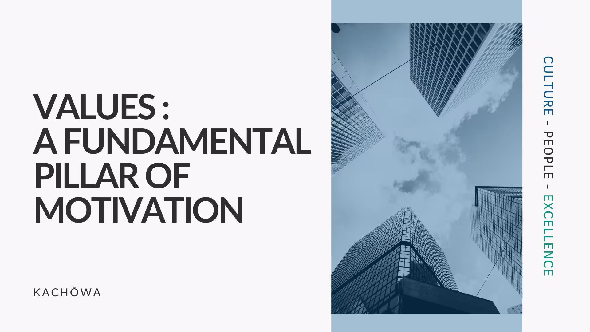 KACHŌWA - HR transformation & strategy consulting - Values - a fundamental pillar of motivation