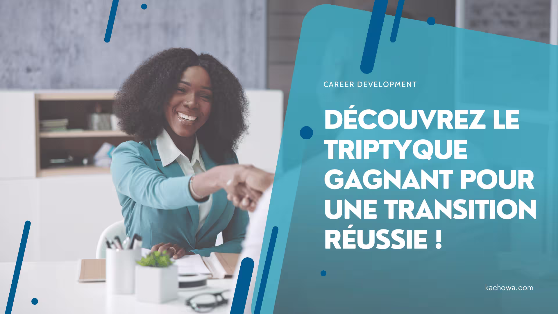 Blogging - Image à la Une - Reconversion professionnelle - le triptyque gagnant pour une transition authentique et épanouie