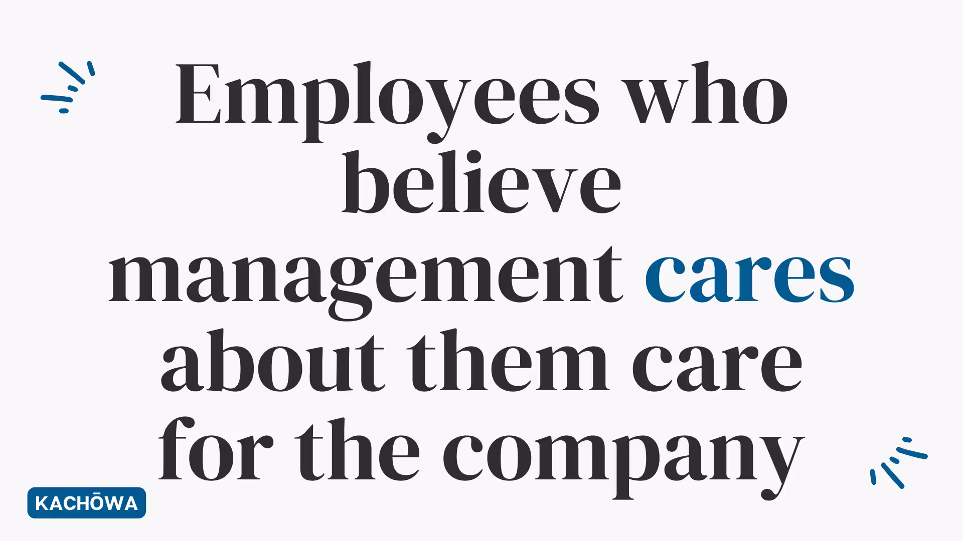 Featured Image - Employees who believe management cares about them care for the company
