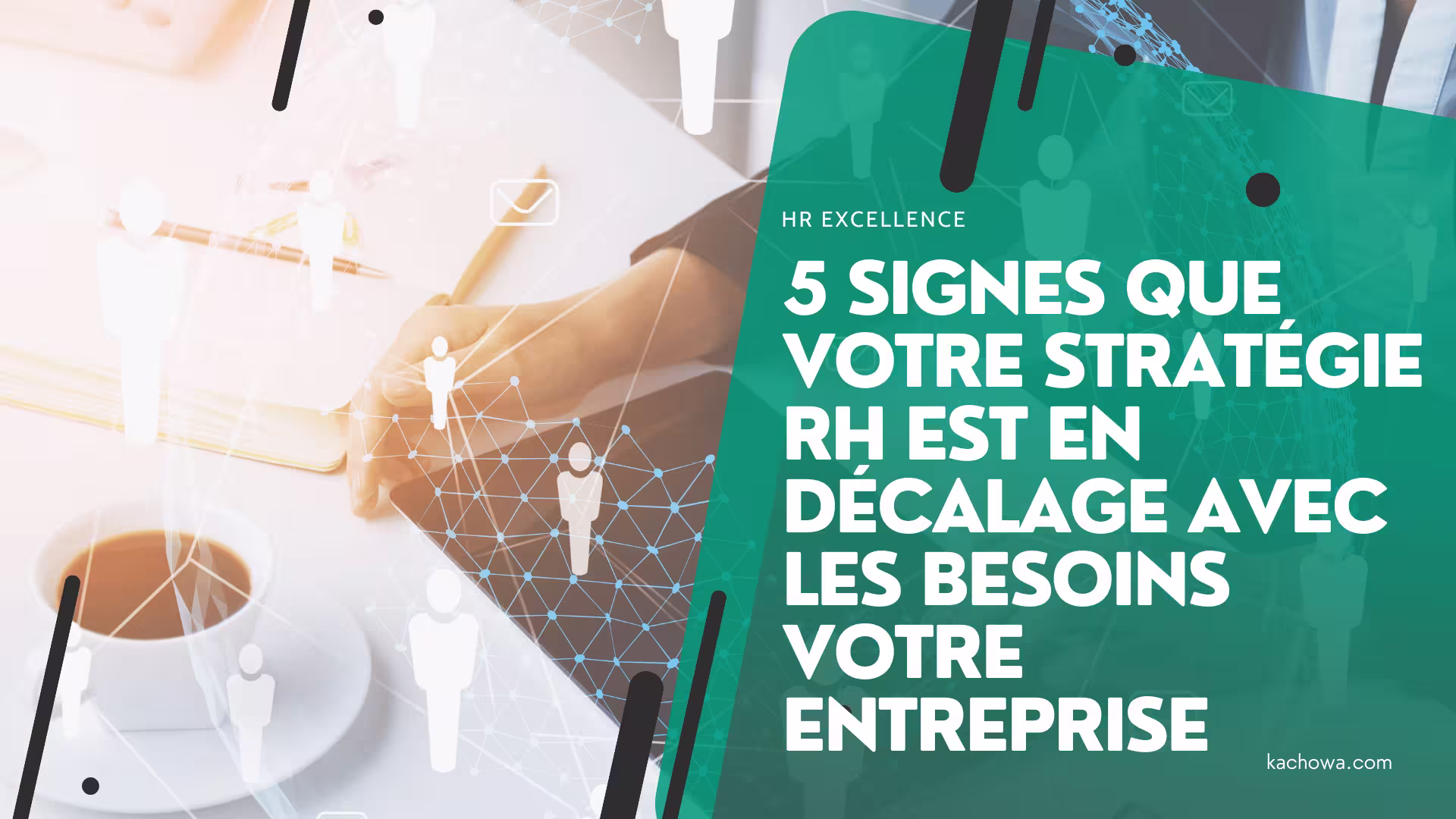 Blogging - Image à la Une - 5 signes que votre stratégie RH est (peut-être) en décalage avec les besoins réels de votre entreprise