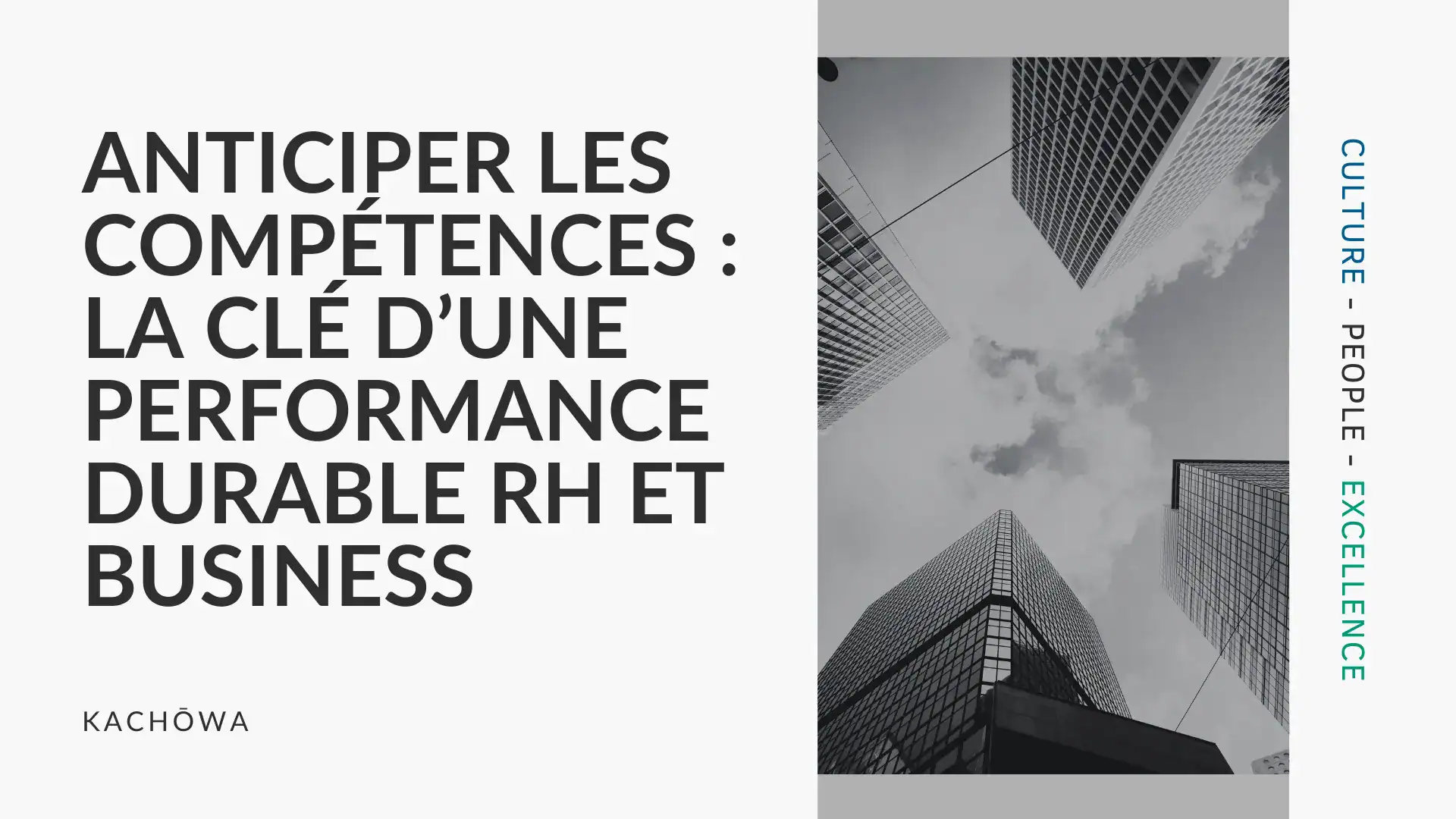 kachowa-conseil-en-transformation-et-organisation-anticiper-les-compétences-la-clé-d-une-performance-durable-RH-et-business