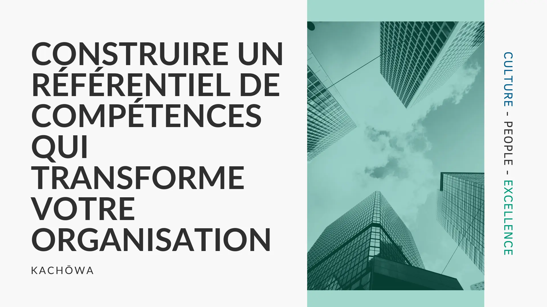 kachowa-conseil-en-transformation-et-stratégie-RH-comment-construire-un-référentiel-de-compétences-qui-transforme-votre-organisation