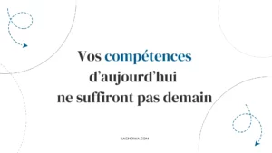 vos-compétences-d-aujourd-hui-ne-suffiront-pas-demain-prospective-rh-kachōwa